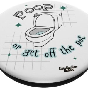 Bathroom Humor – Poop or Get Off The Pot Phone Holder PopSockets Adhesive PopGrip